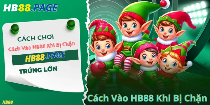 Cách Vào HB88 Khi Bị Chặn
